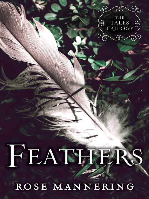 Title details for Feathers: the Tales Trilogy, Book 2 by Rose Mannering - Available